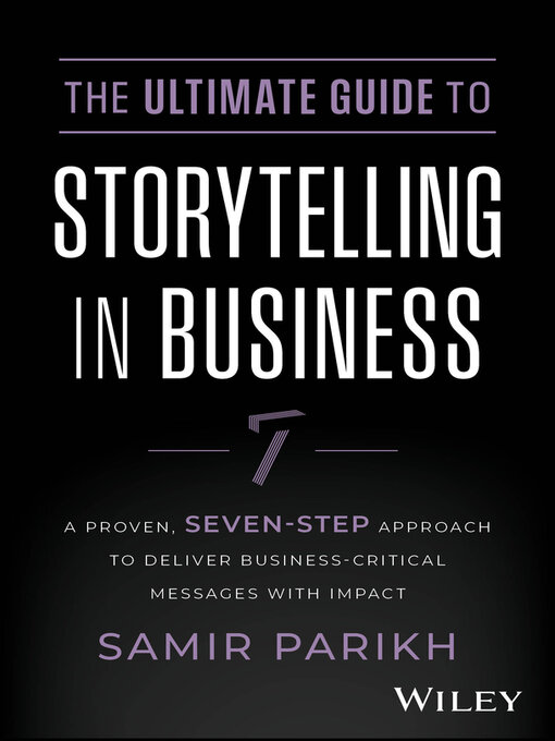 Title details for The Ultimate Guide to Storytelling in Business by Samir Parikh - Available